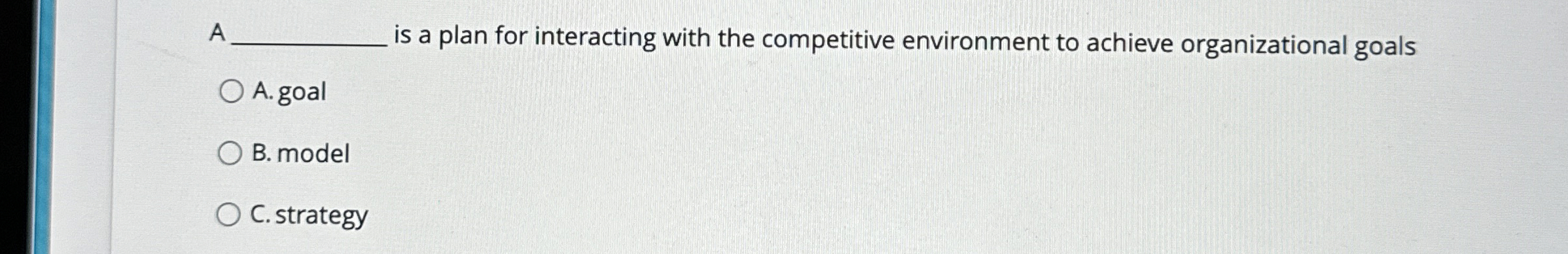 A q, is a plan for interacting with the competitive environment