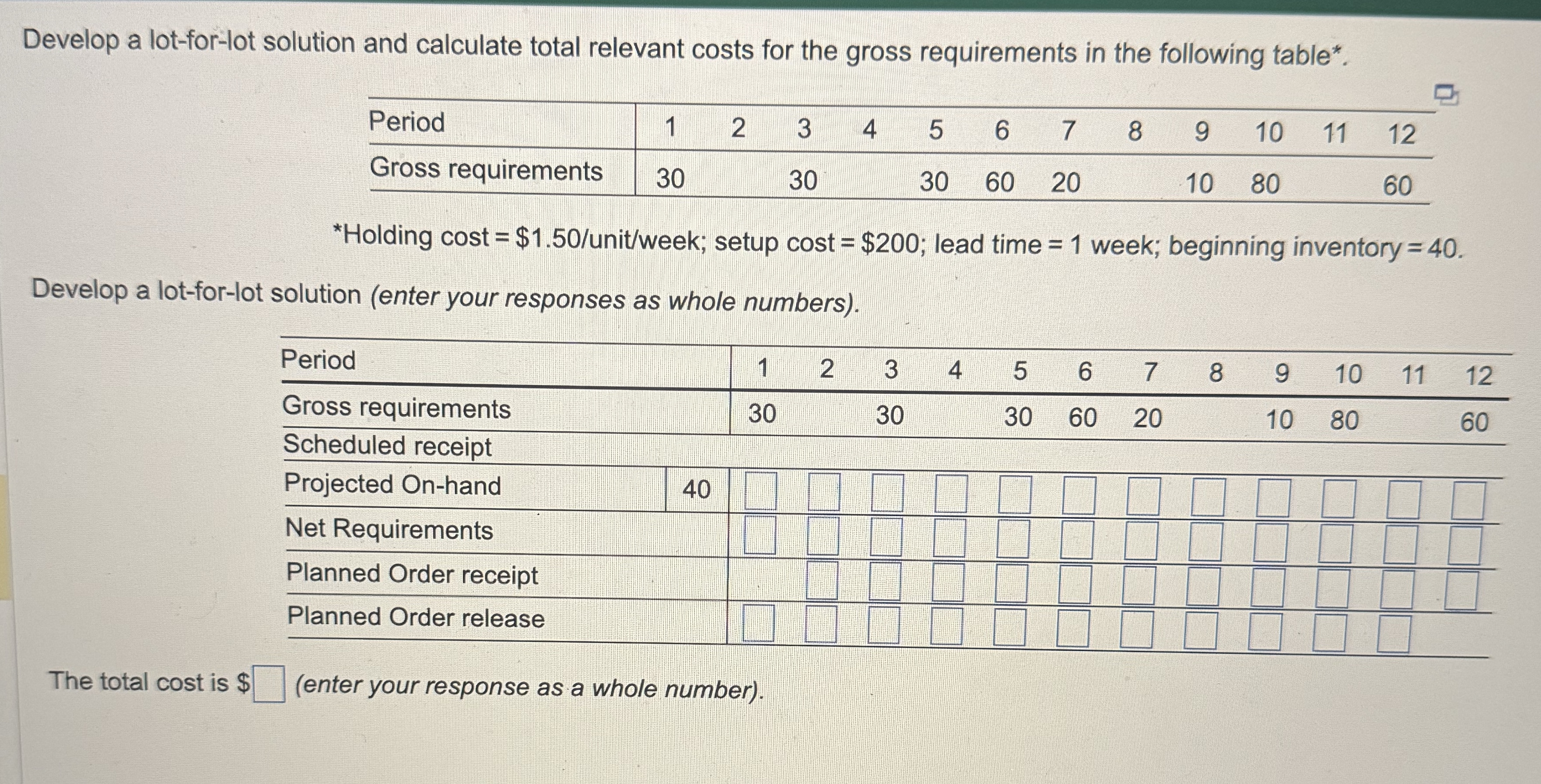 Develop a lot-for-lot solution and calculate total relevant costs for the