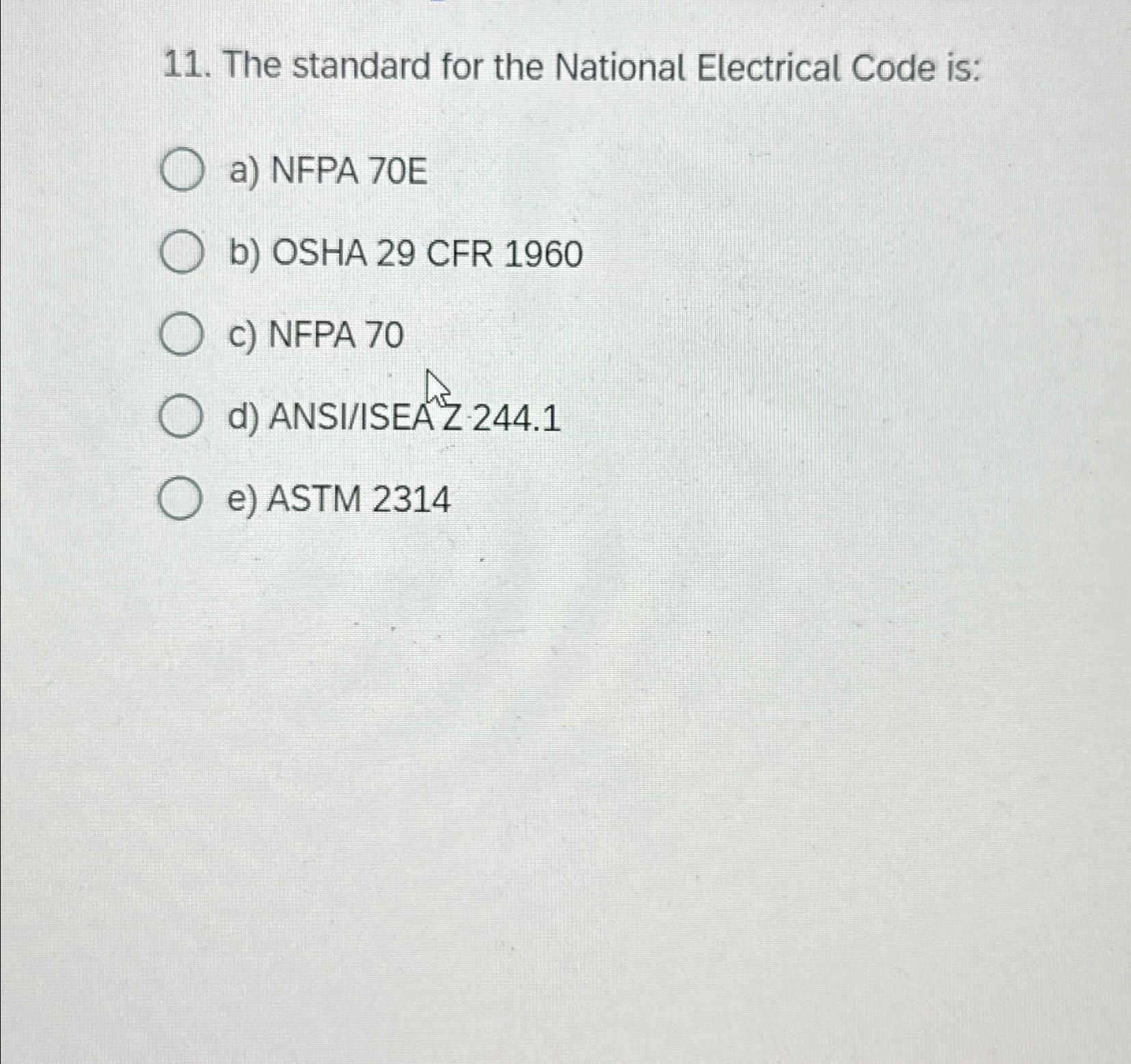  The standard for the National Electrical Code is: a) NFPA 70E