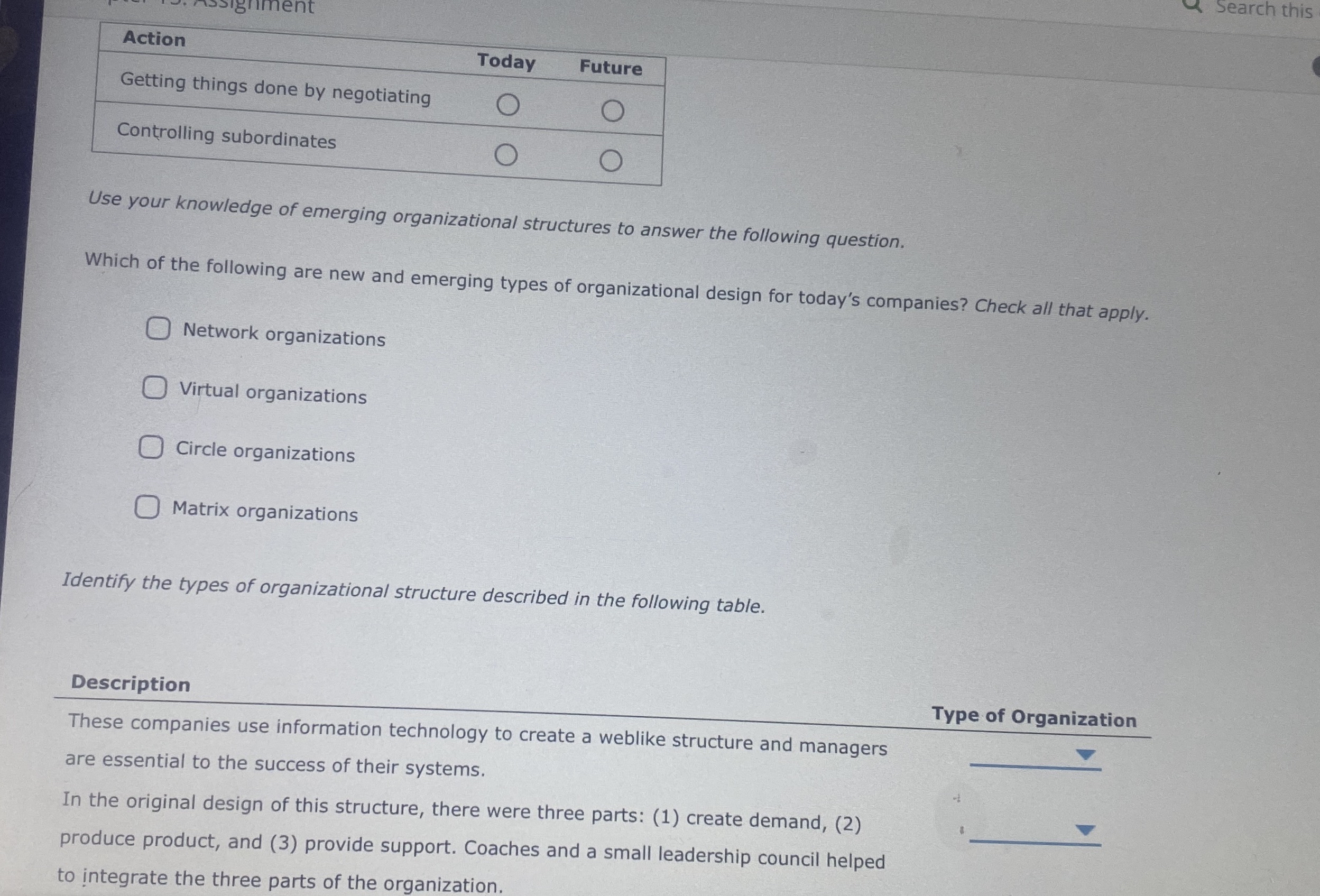  \table[[Action,Today,Future],[Getting things done by negotiating,,],[Controlling subordinates,,]] Use your knowledge of emerging