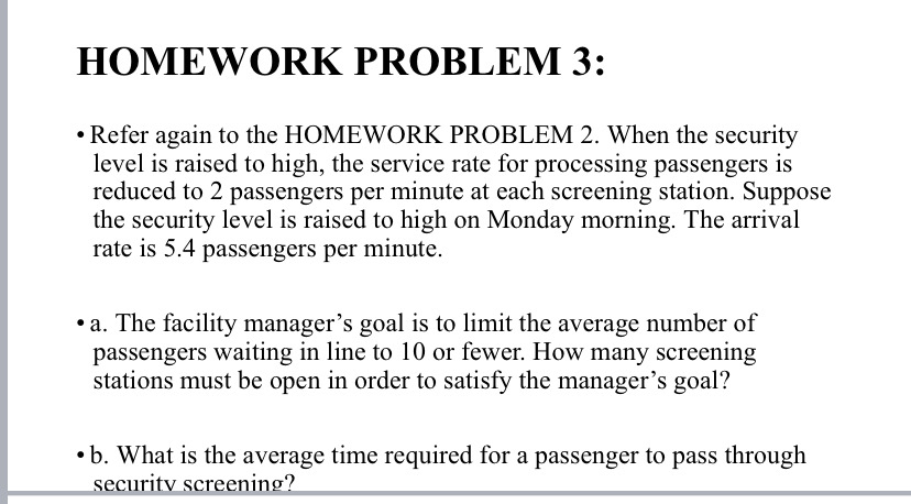  HOMEWORK PROBLEM 3: Refer again to the HOMEWORK PROBLEM 2. When