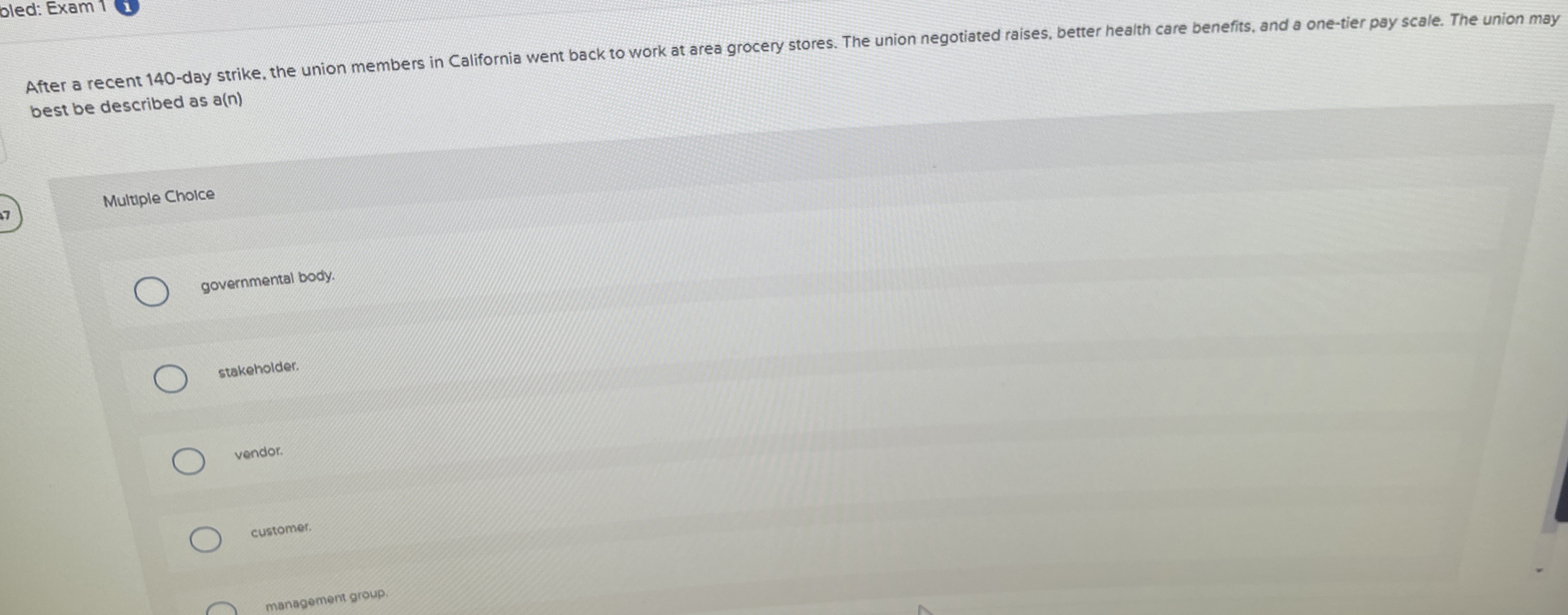  oled: Exam 1 After a recent 140-day strike. the union members