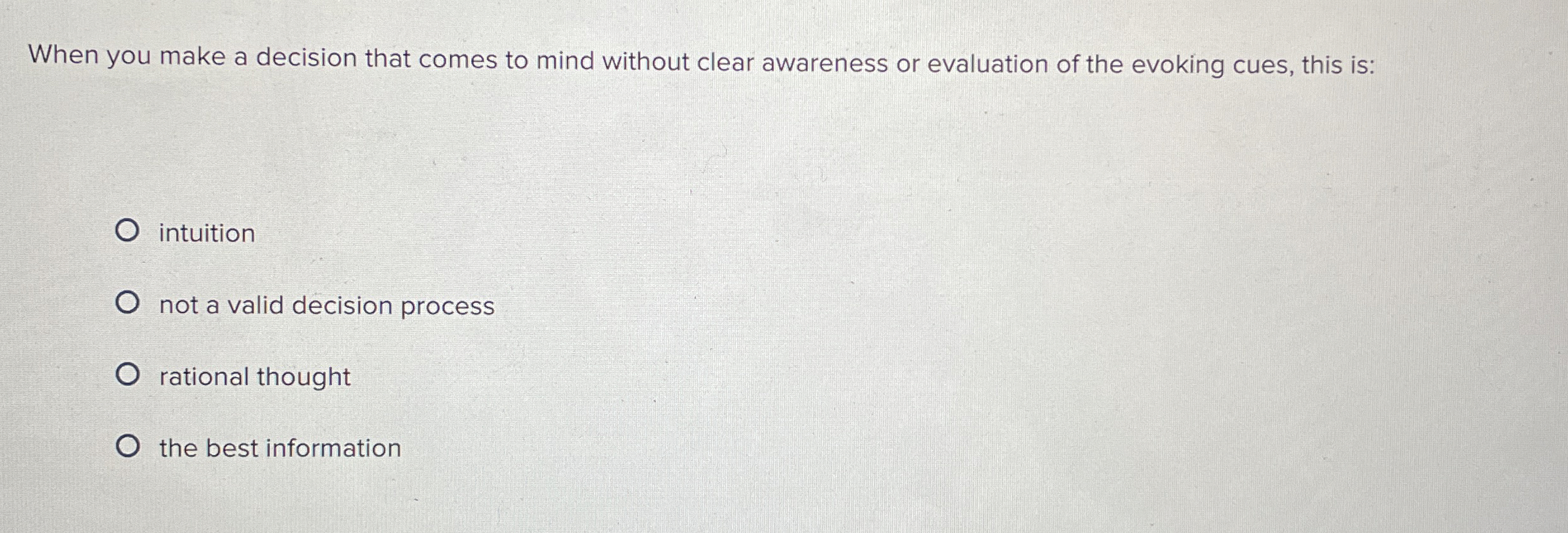  When you make a decision that comes to mind without clear