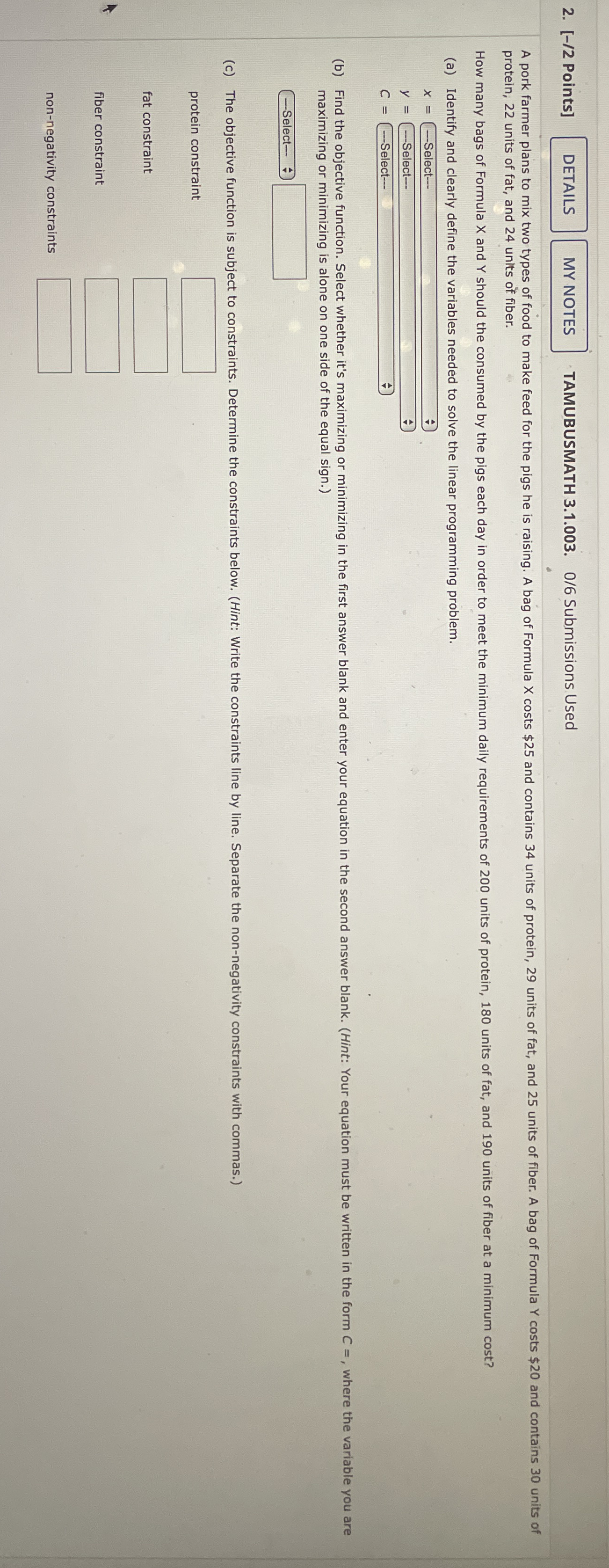  [-/2 Points] TAMUBUSMATH 3.1.003.0/6 Submissions Used protein, 22 units of fat,