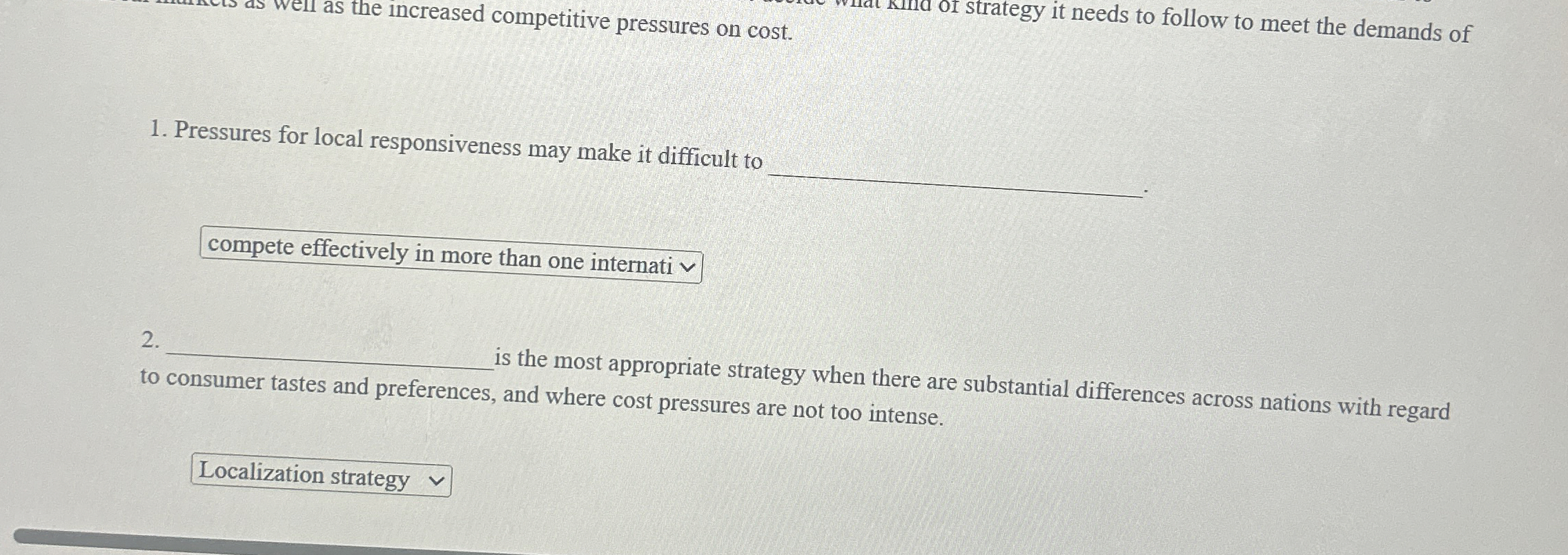  Pressures for local responsiveness may make it difficult to compete effectively