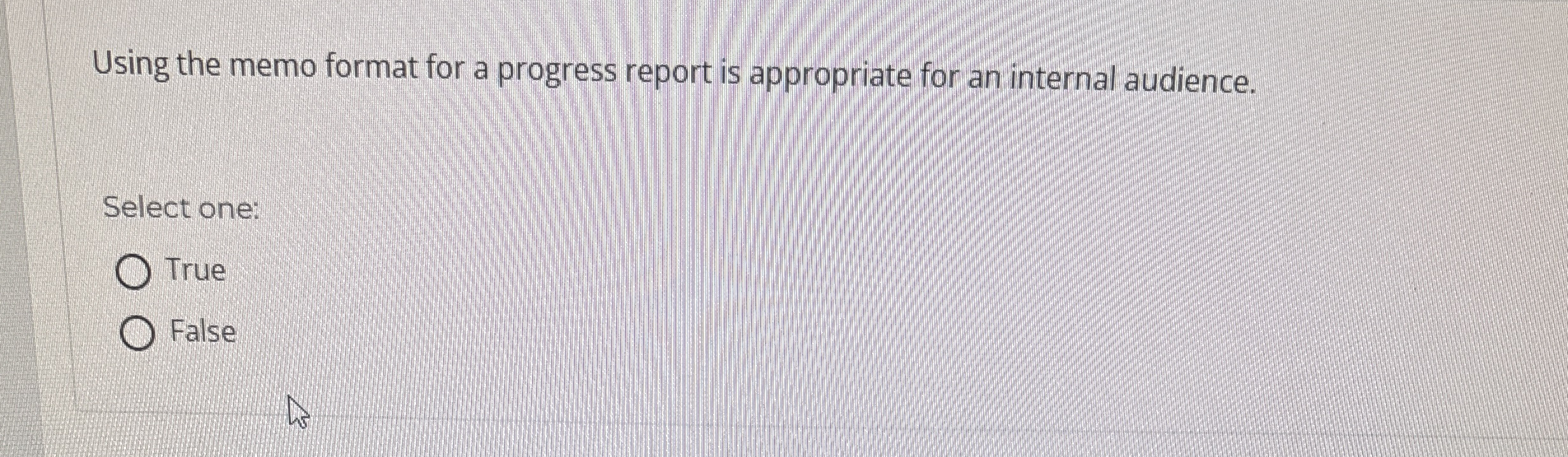  Using the memo format for a progress report is appropriate for