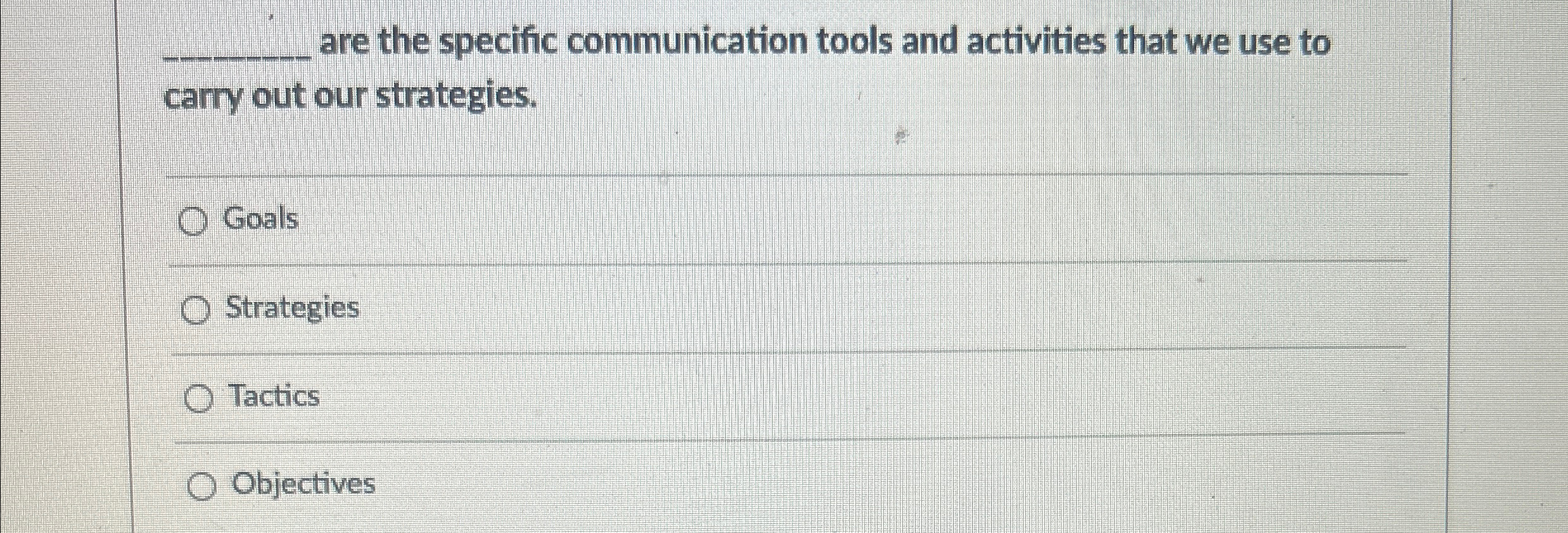  q, are the specific communication tools and activities that we use