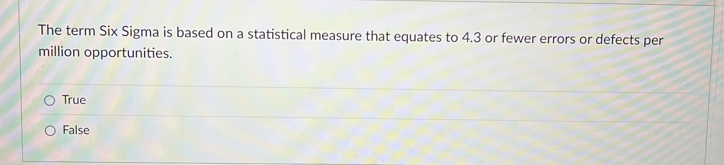  The term Six Sigma is based on a statistical measure that