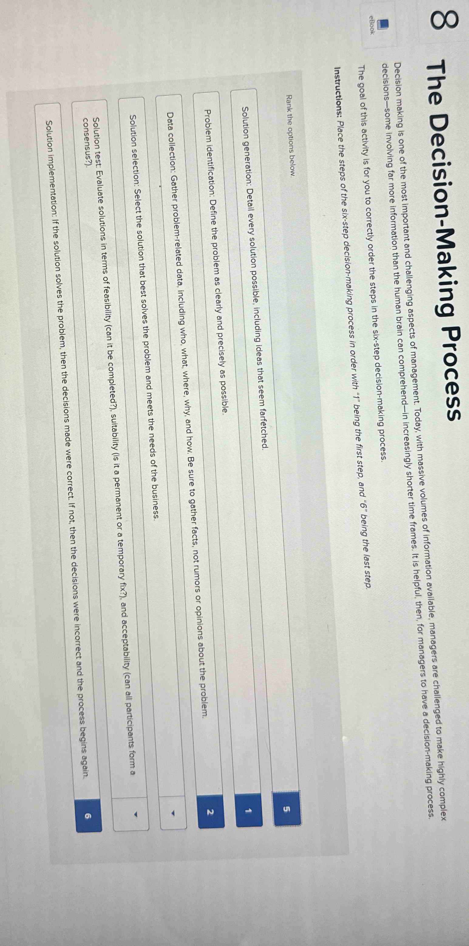  The Decision-Making Process decisions-some involving far more information than the human