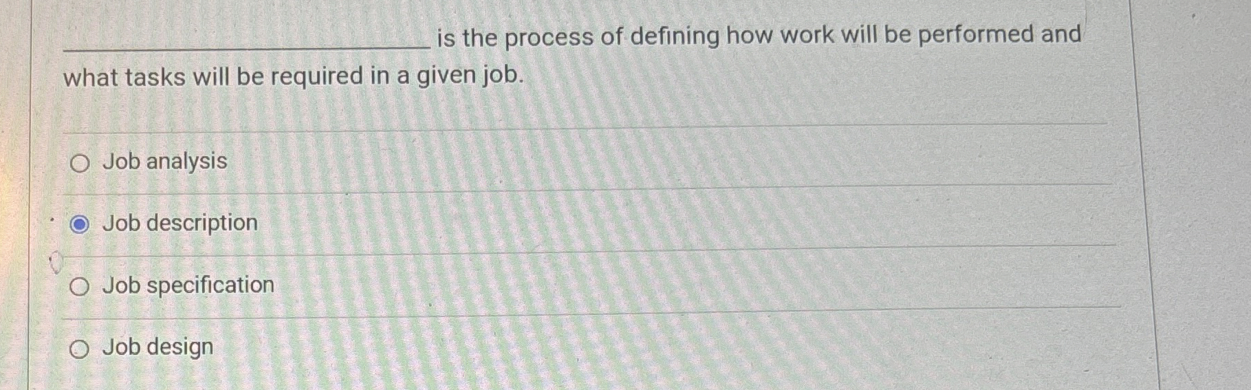  q, is the process of defining how work will be performed