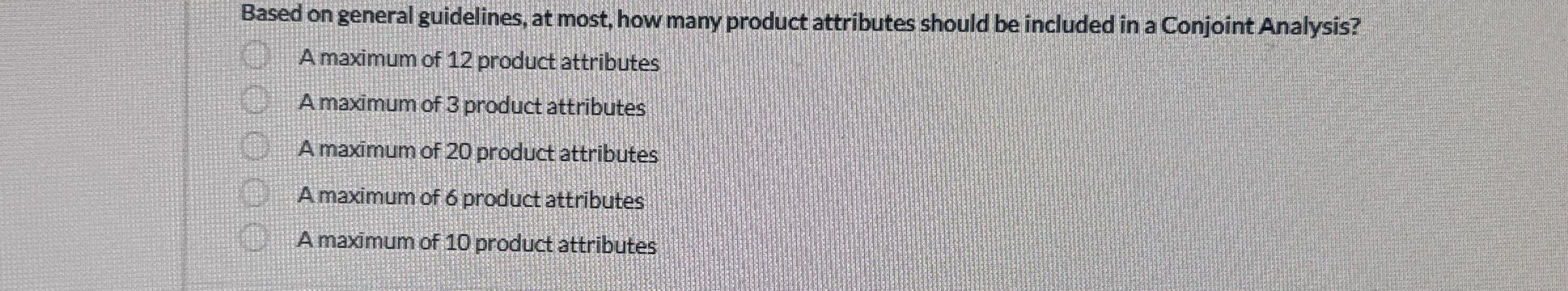  Based on general guidelines, at most, how many product attributes should