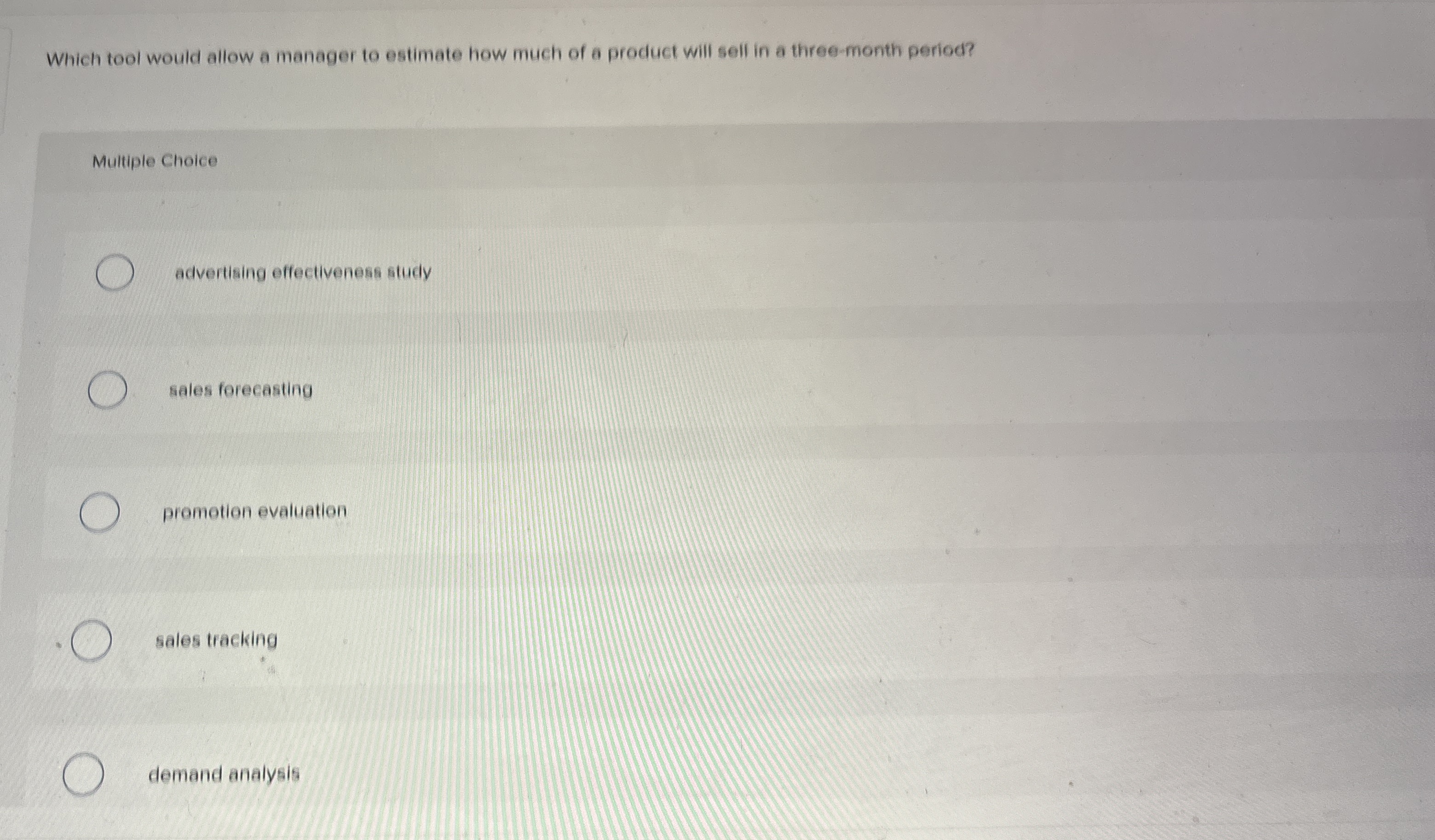  Which tool would allow a manager to estimate how much of
