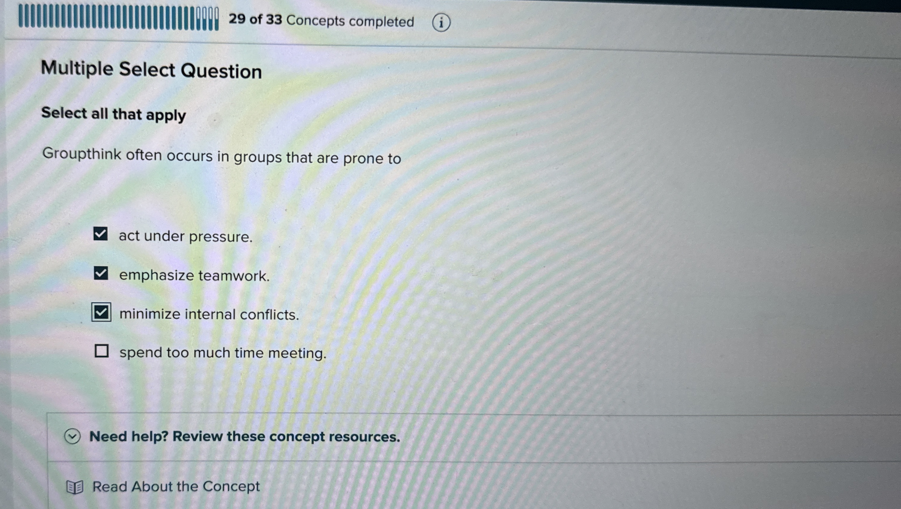  Multiple Select Question Select all that apply Groupthink often occurs in