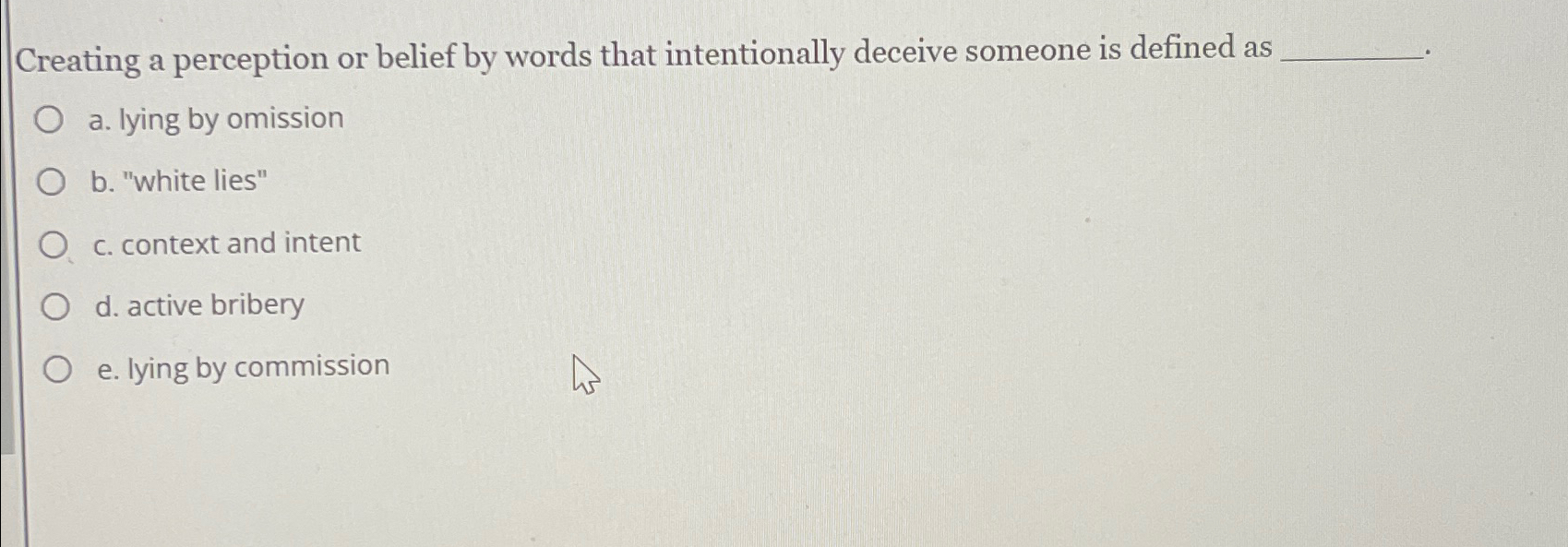  Creating a perception or belief by words that intentionally deceive someone