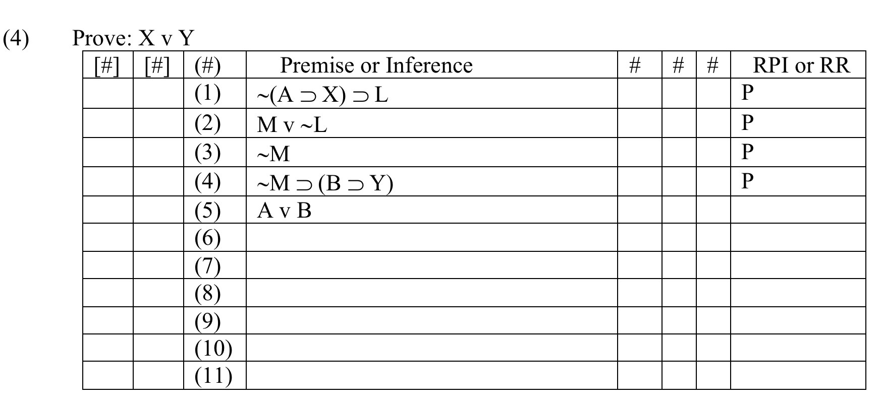  (4) Prove: X v Y [#] # # Premise or Inference