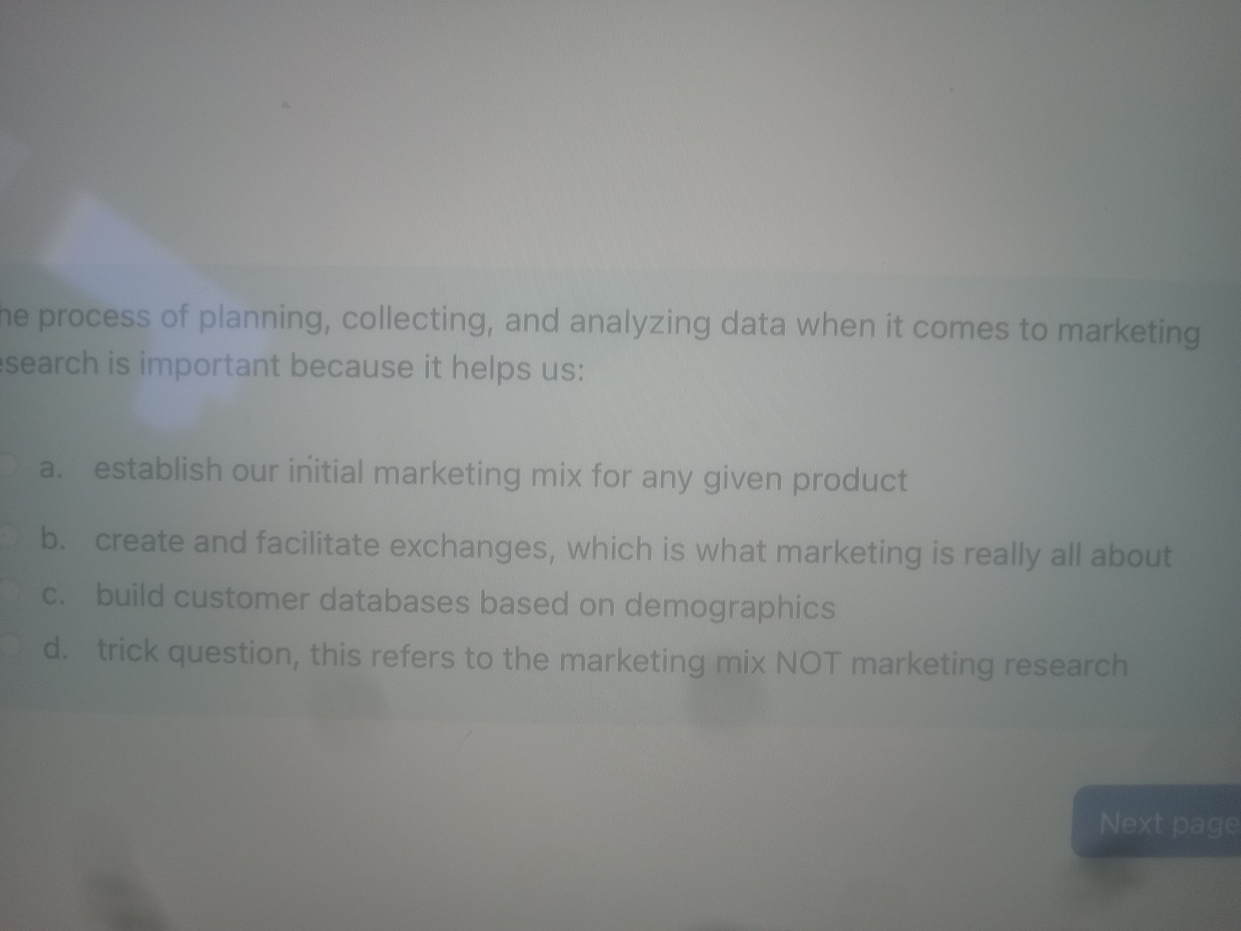  he process of planning, collecting, and analyzing data when it comes