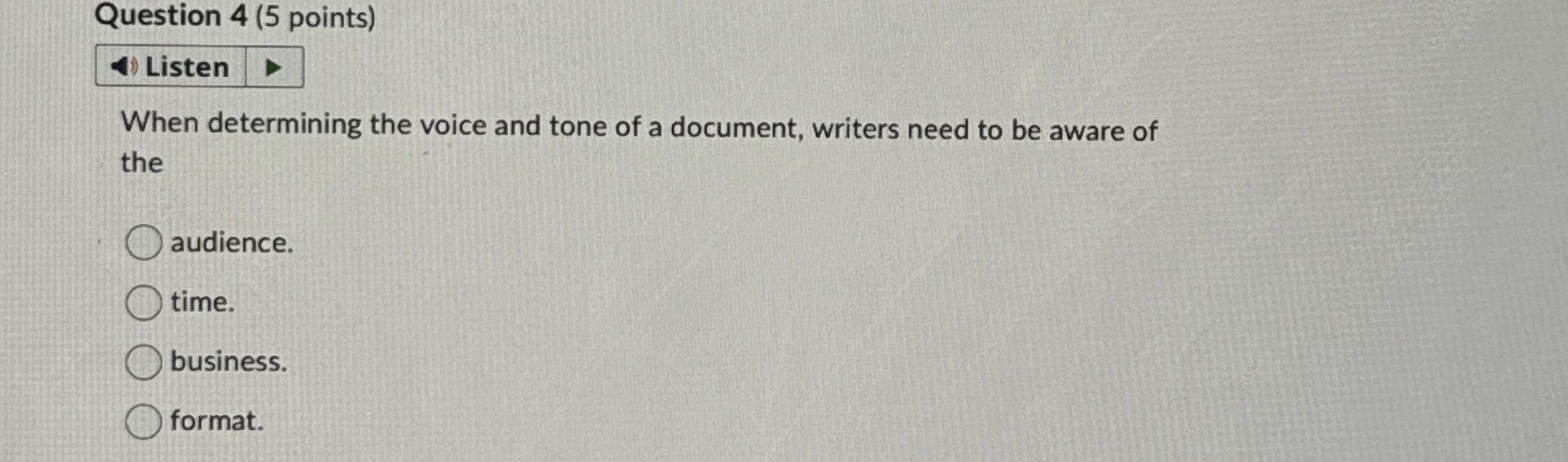  Question 4(5 points) When determining the voice and tone of a