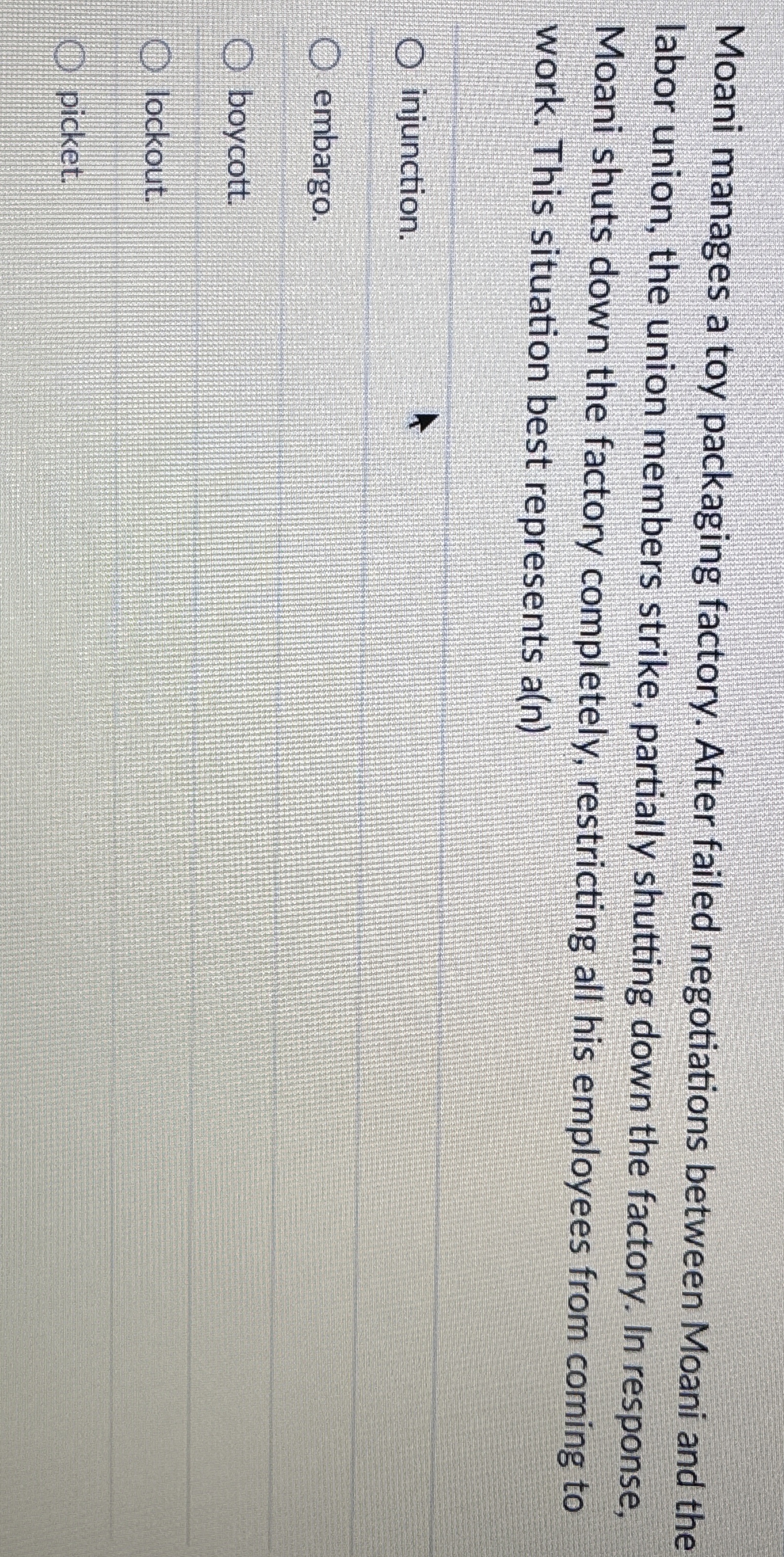 Moani manages a toy packaging factory. After failed negotiations between Moani