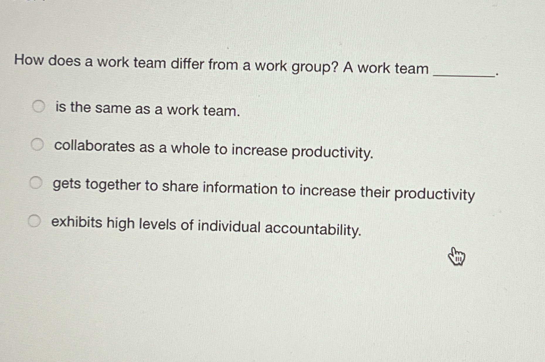 How does a work team differ from a work group? A