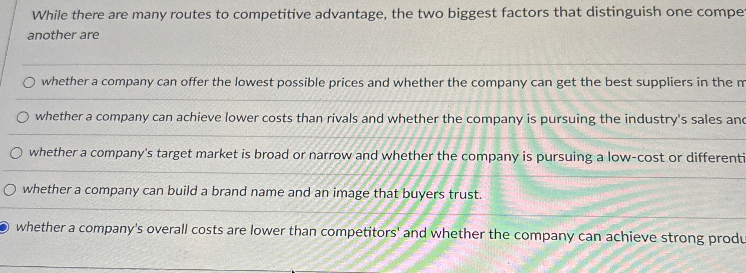  While there are many routes to competitive advantage, the two biggest