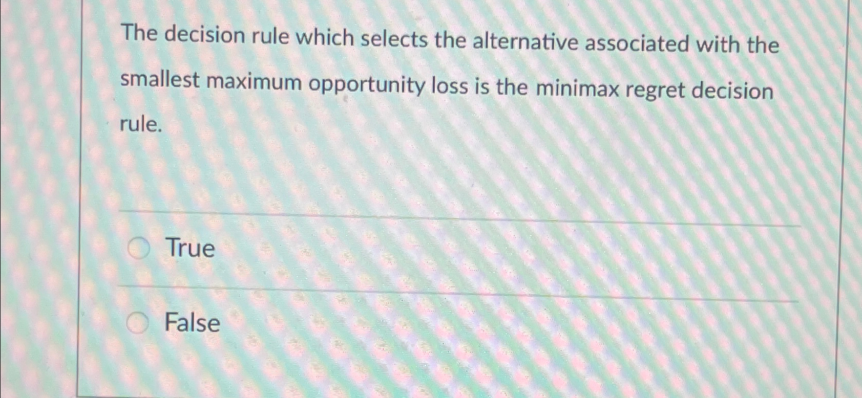  The decision rule which selects the alternative associated with the smallest