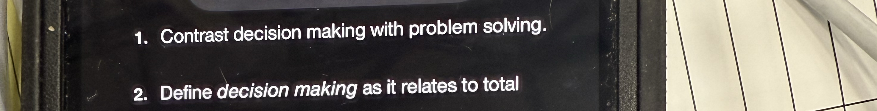  Contrast decision making with problem solving. 
