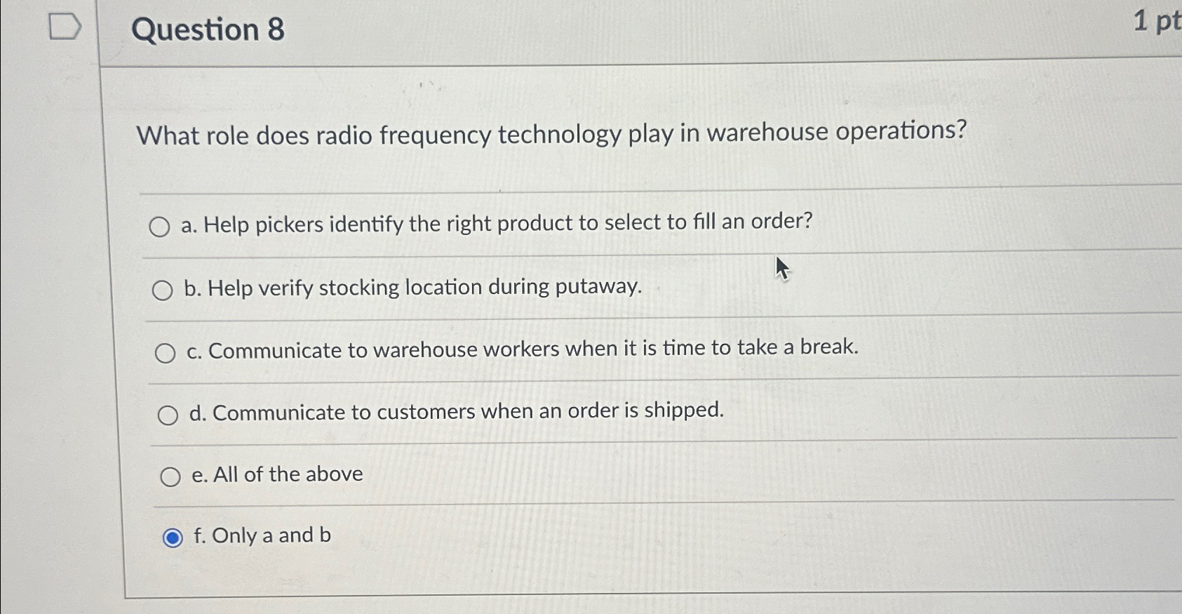  Question 8 What role does radio frequency technology play in warehouse