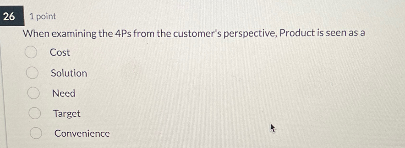  261 point When examining the 4Ps from the customer's perspective, Product