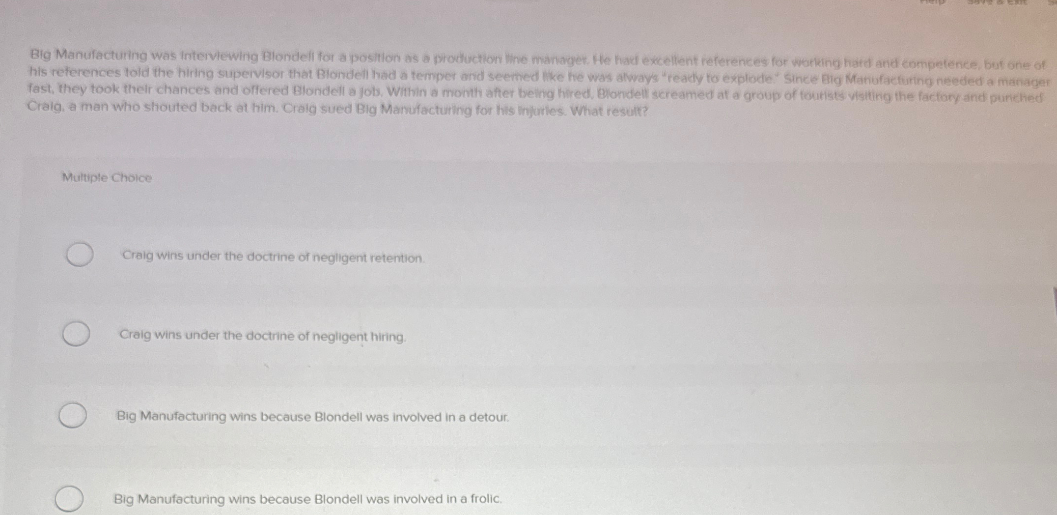  Big Manufacturing was Interviewing Blondeli for a position as a production