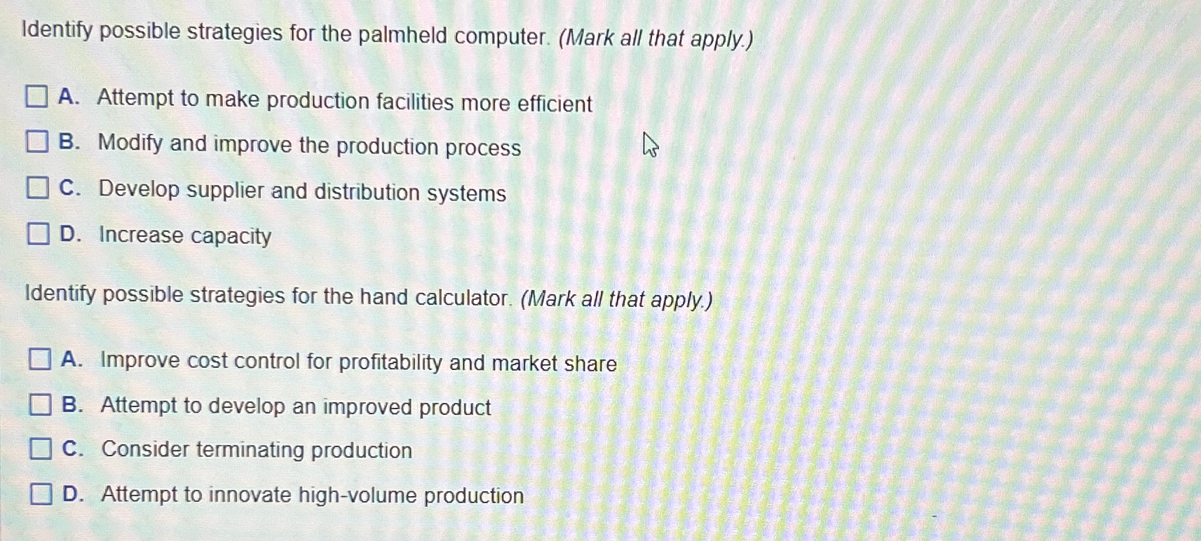  Identify possible strategies for the palmheld computer. (Mark all that apply.)