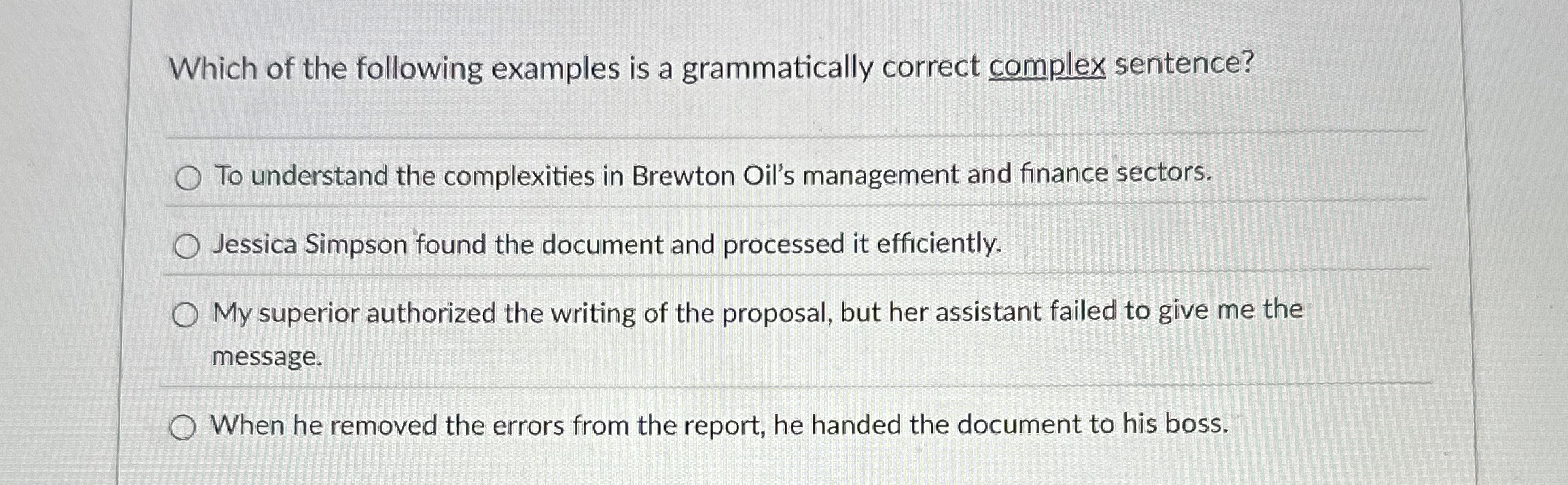 Which of the following examples is a grammatically correct complex sentence?