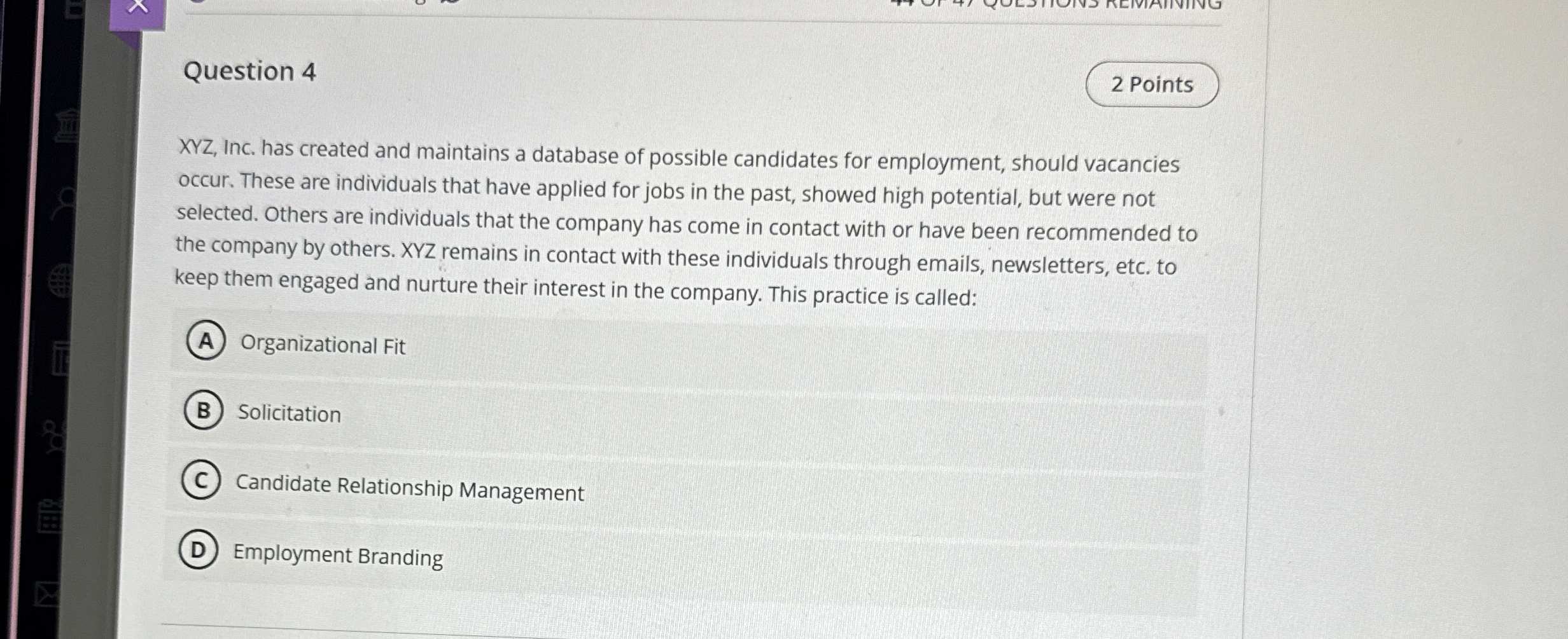  Question 4 2 Points XYZ, Inc. has created and maintains a