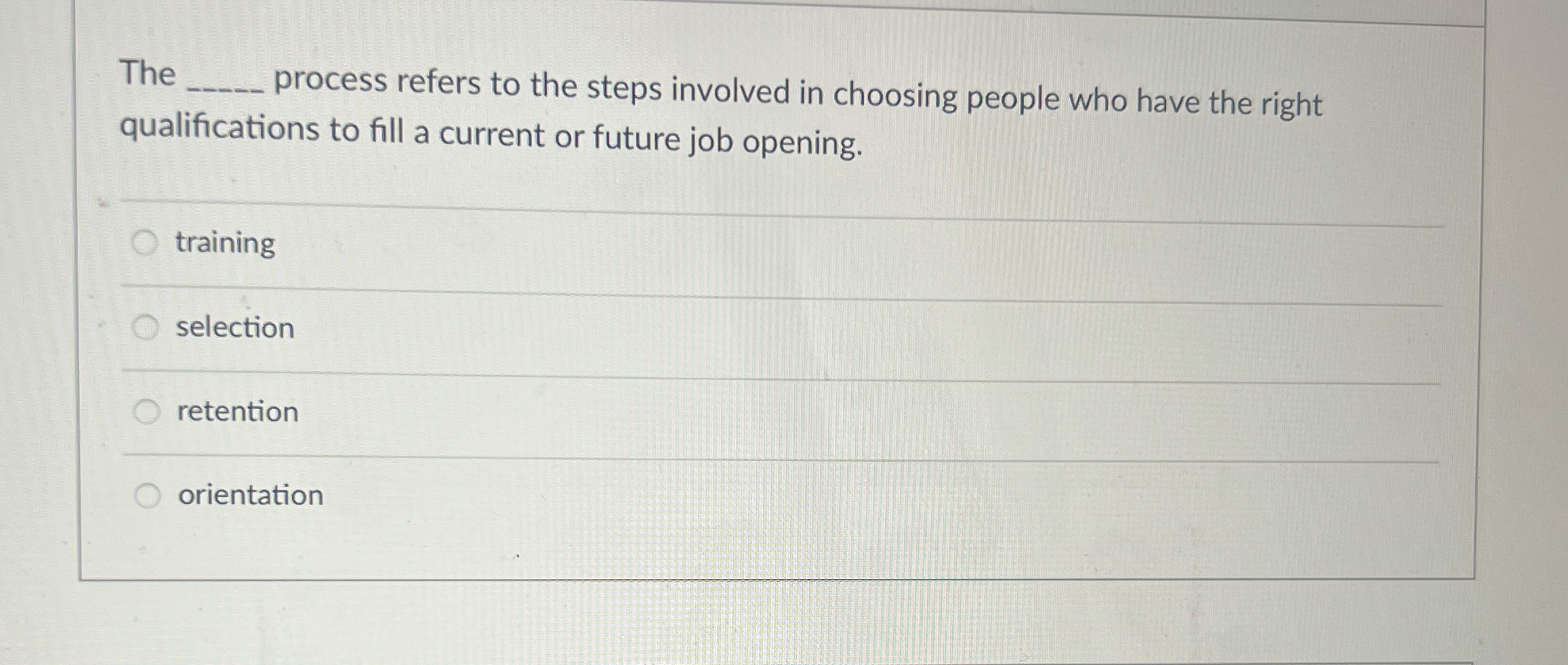  The q, process refers to the steps involved in choosing people