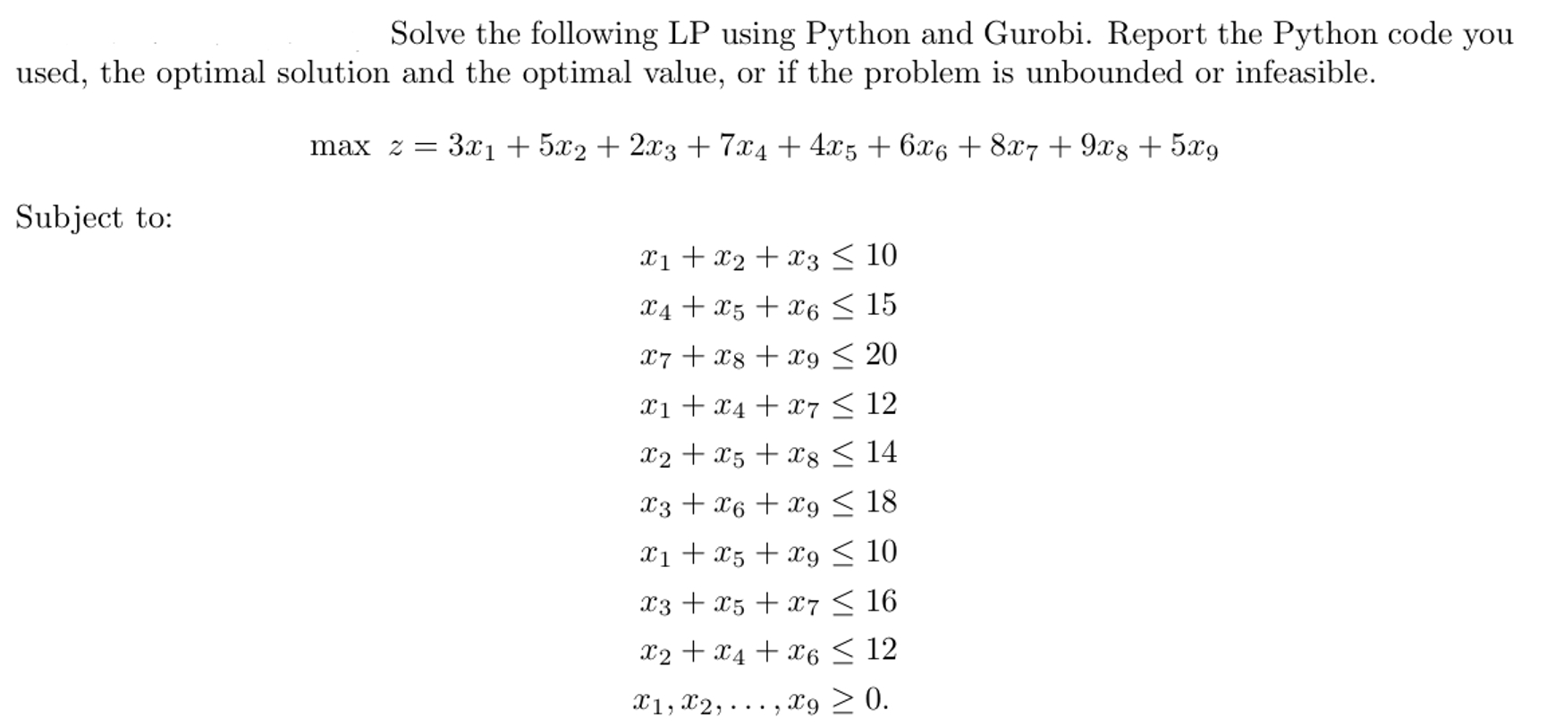  Solve the following LP using Python and Gurobi. Report the Python