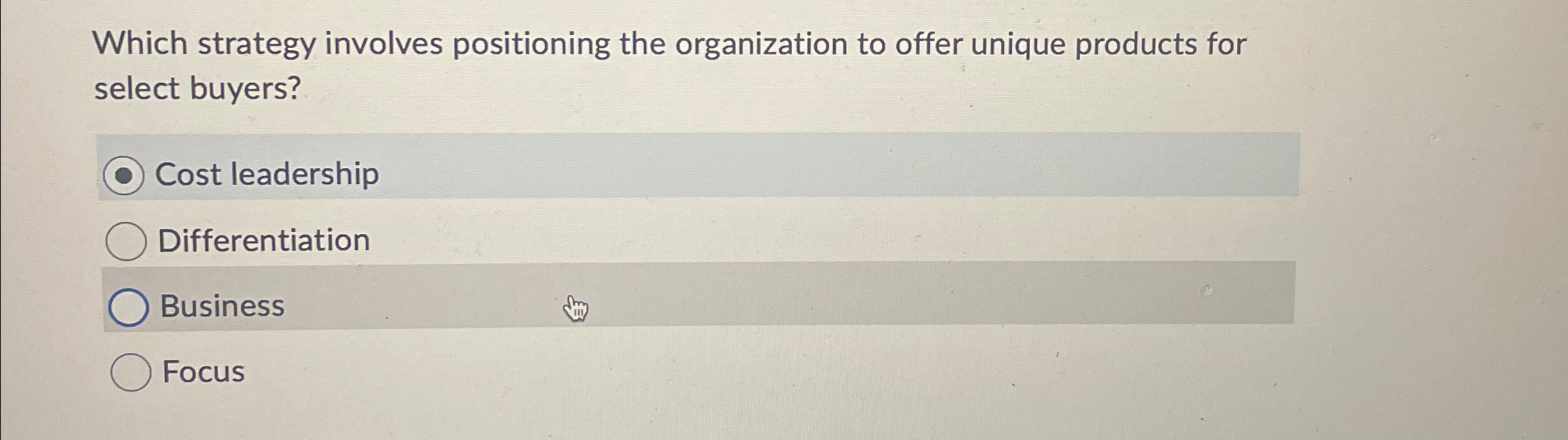  Which strategy involves positioning the organization to offer unique products for