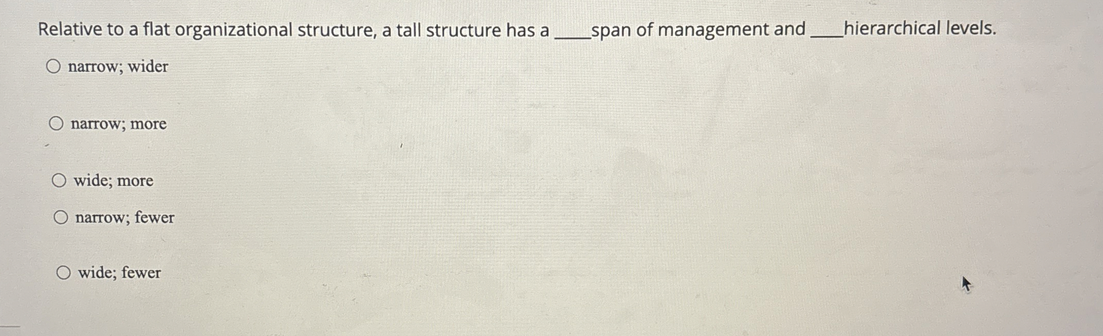  Relative to a flat organizational structure, a tall structure has a
