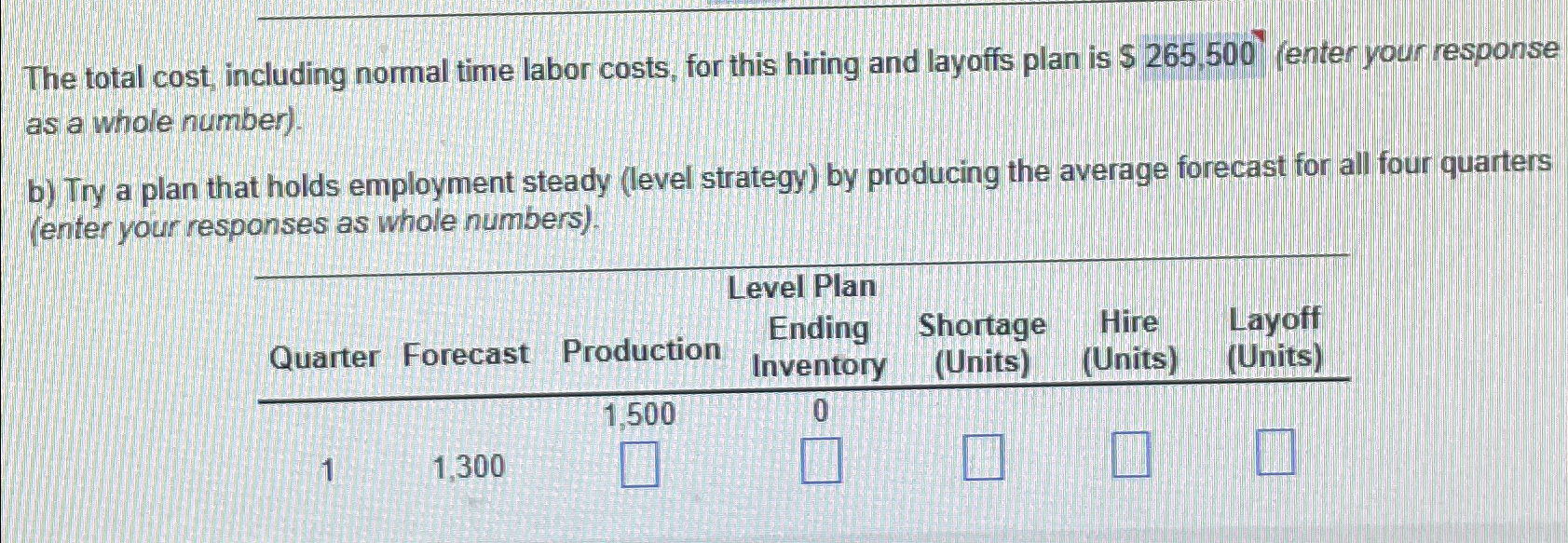  The total cost, including normal time labor costs, for this hiring