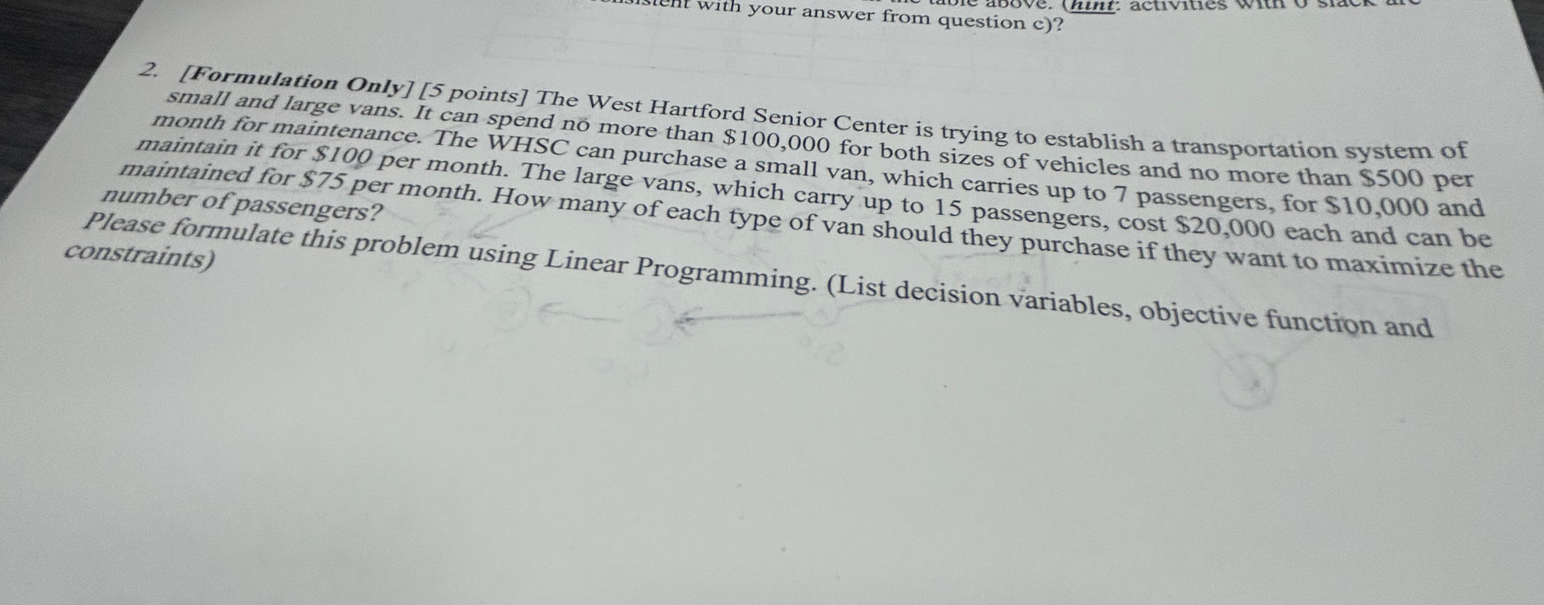  [Formulation Only][5 points] The West Hartford Senior Center is trying to