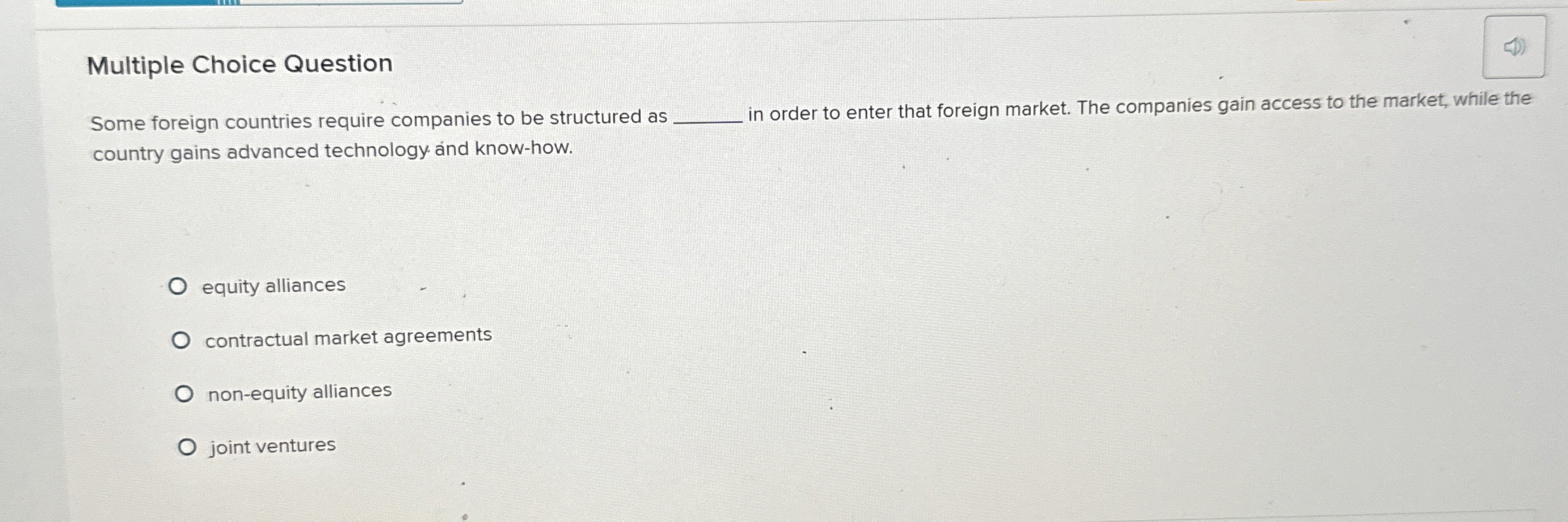  Multiple Choice Question Some foreign countries require companies to be structured