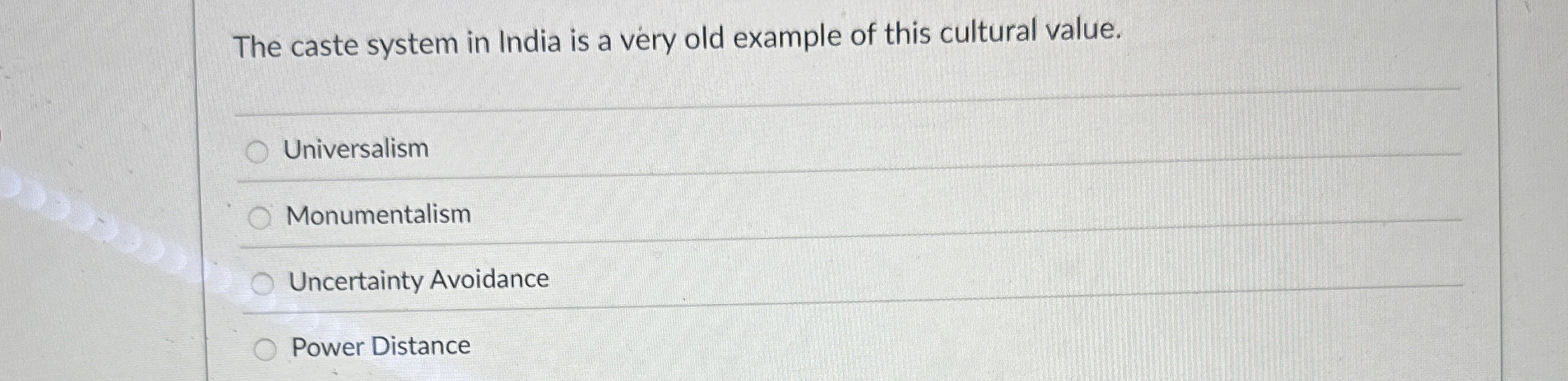  The caste system in India is a very old example of