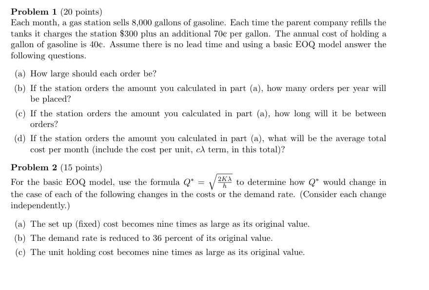  Problem 1(20 points) Each month, a gas station sells 8,000 gallons