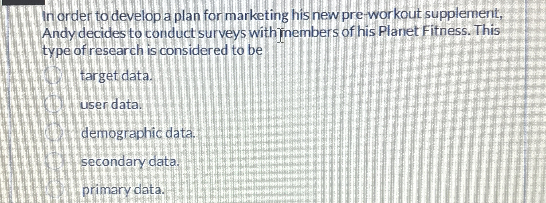  In order to develop a plan for marketing his new pre-workout