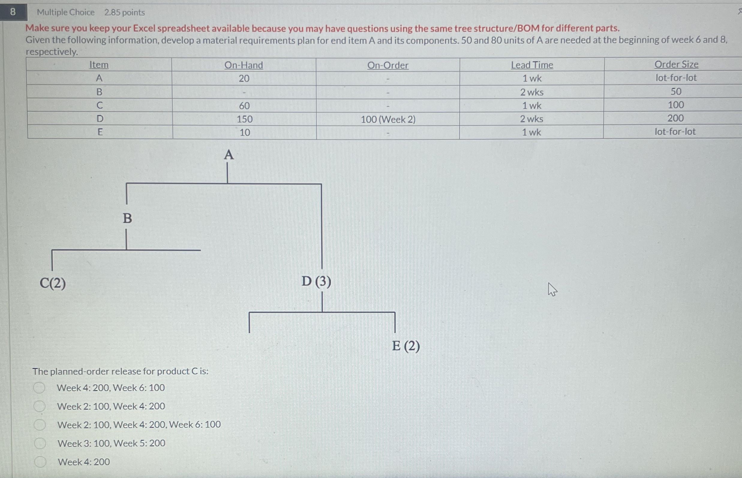  8 Multiple Choice 2.85 points Make sure you keep your Excel