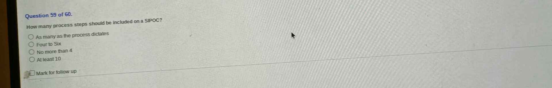  Question 59 of 60. How many process steps should be included