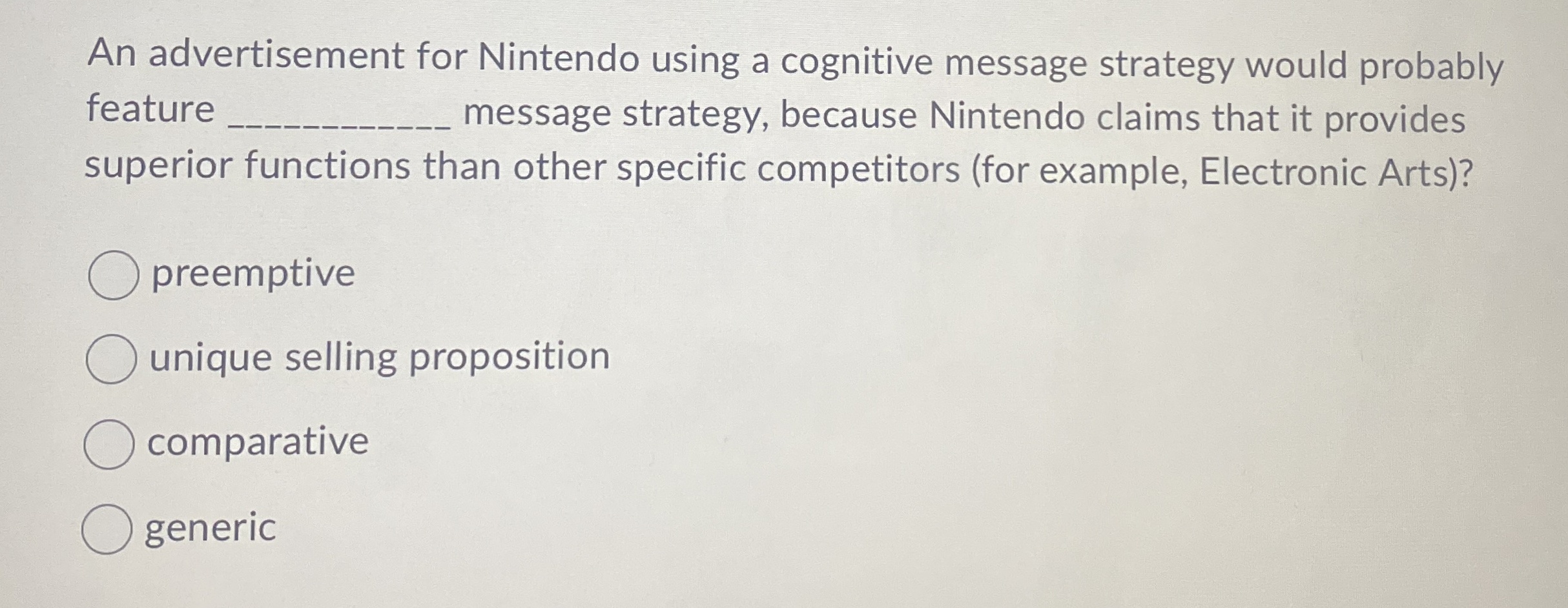  An advertisement for Nintendo using a cognitive message strategy would probably