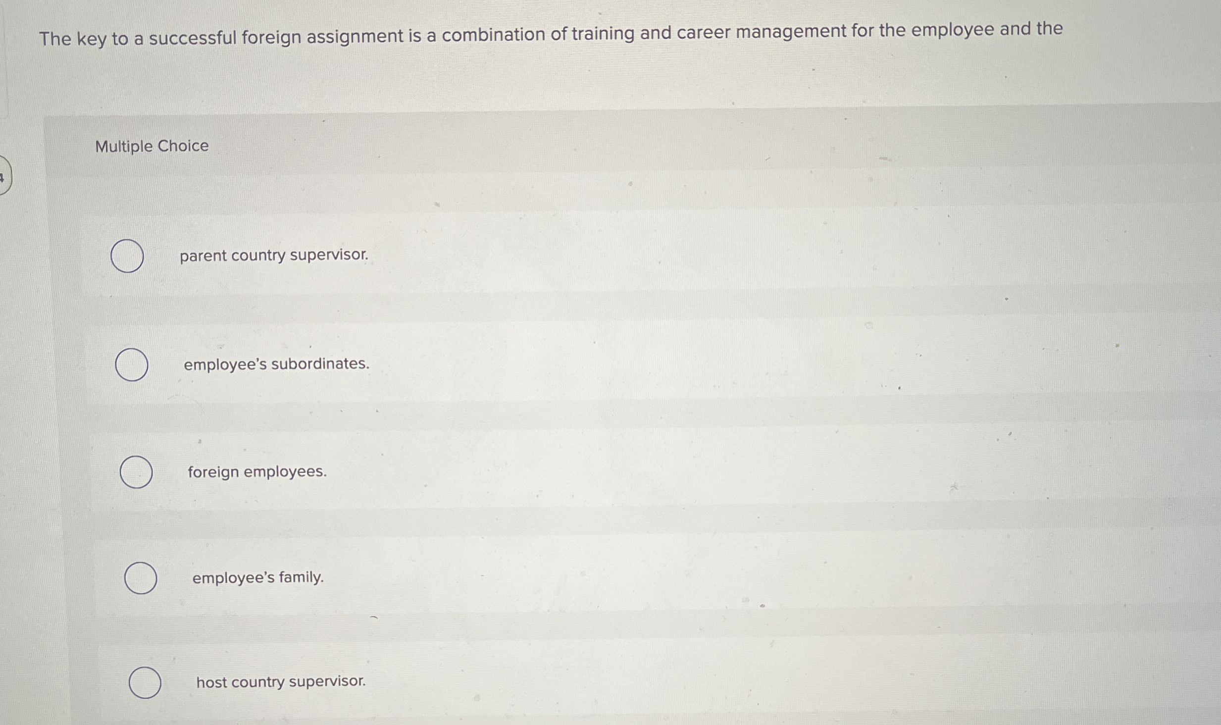  The key to a successful foreign assignment is a combination of