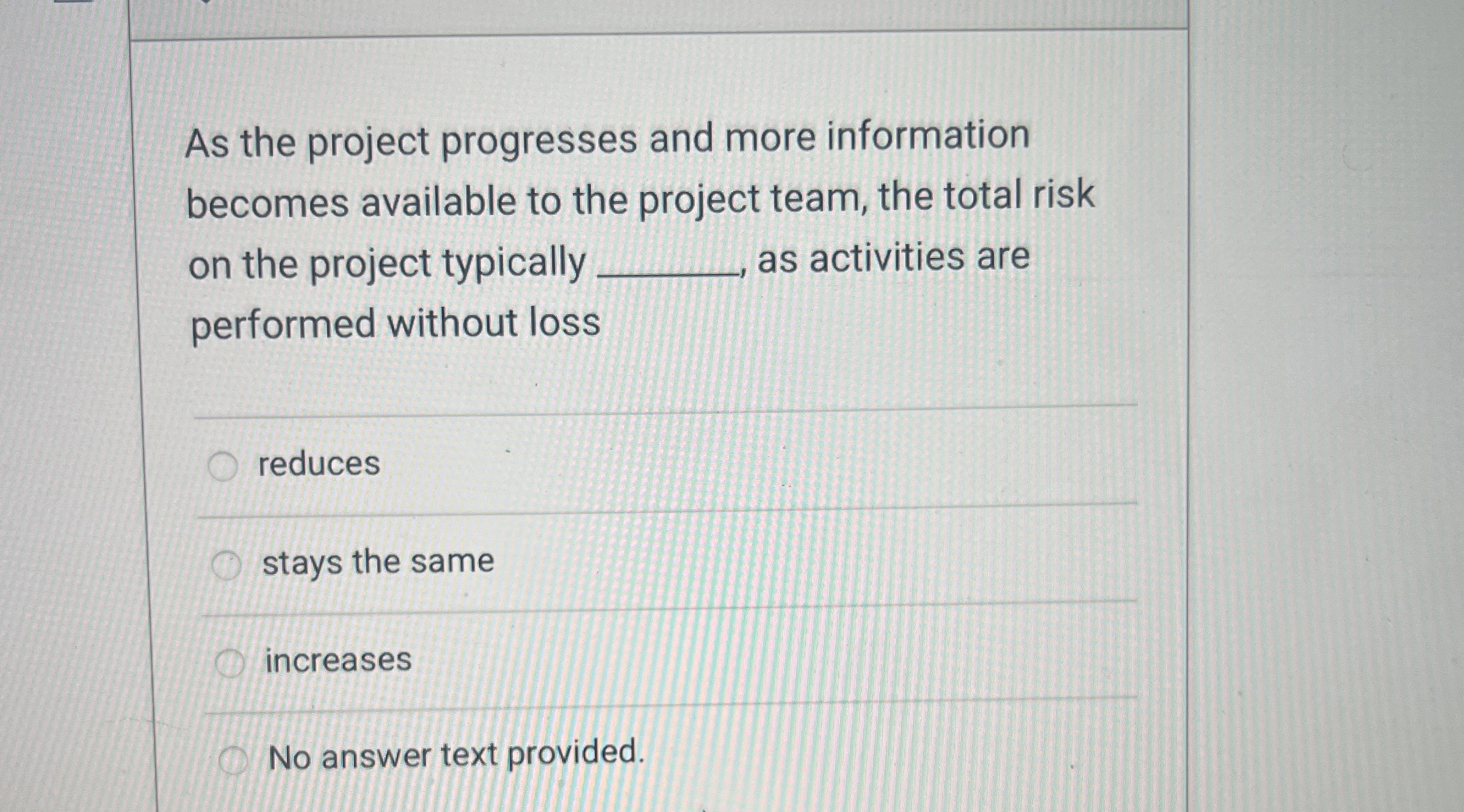  As the project progresses and more information becomes available to the