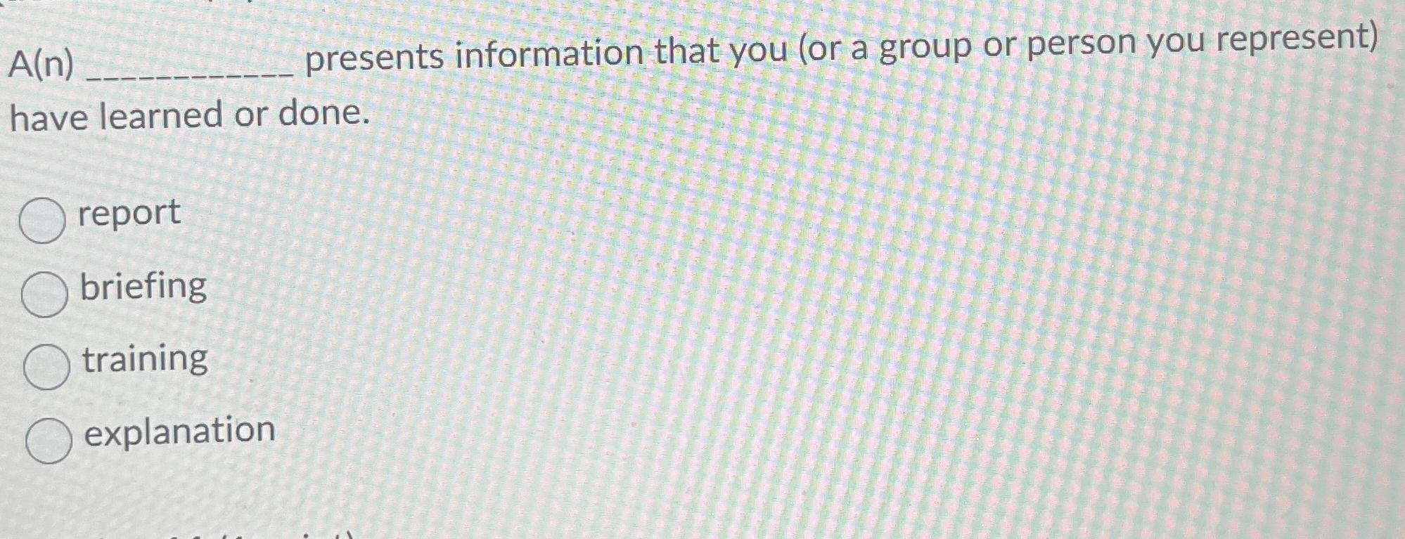  A(n) presents information that you (or a group or person you