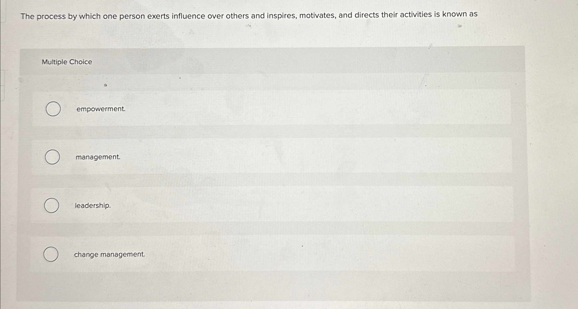  The process by which one person exerts influence over others and