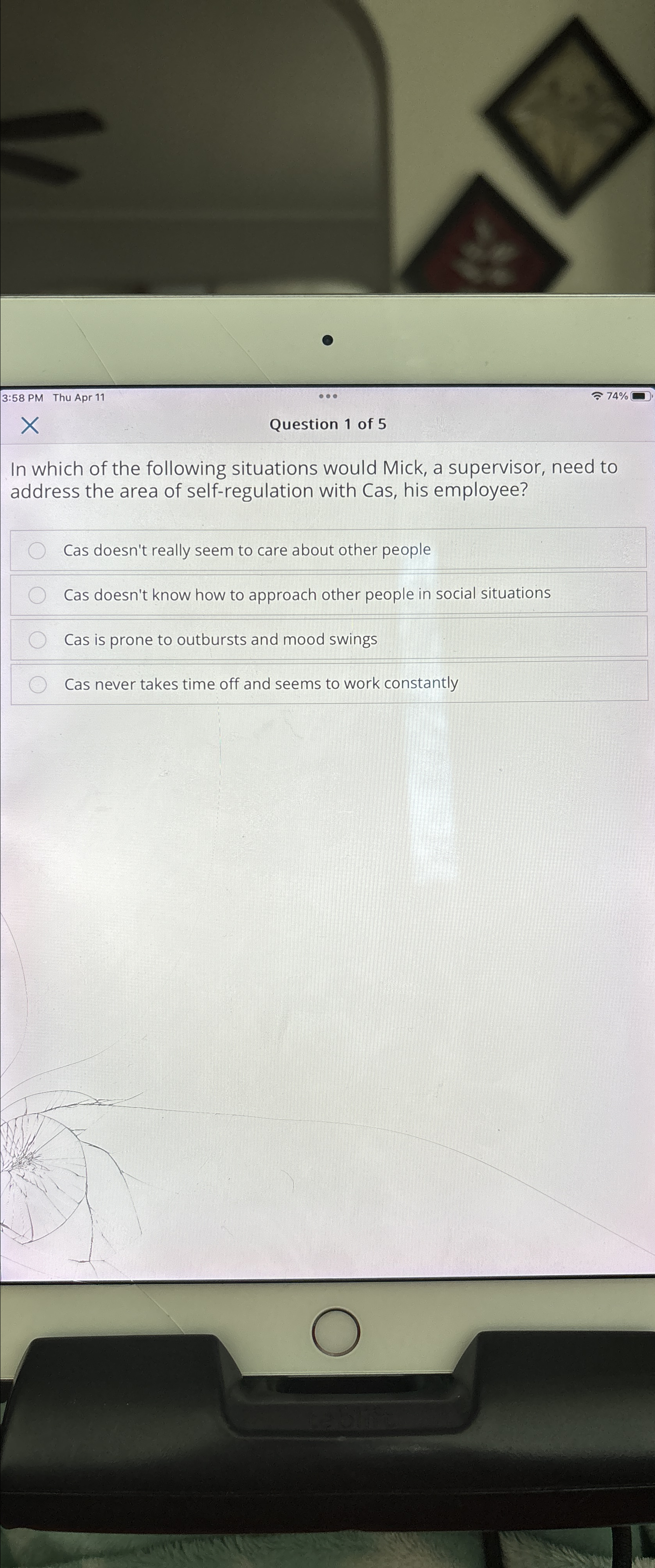  3:58 PM Thu Apr 11 74% Question 1 of 5 In